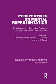 Perspectives on Mental Representation: Experimental and Theoretical Studies of Cognitive Processes and Capacities book cover