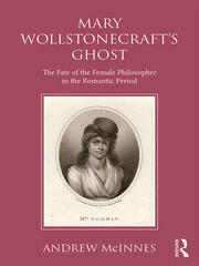 Wollstonecraft's Ghost: The Fate of the Female Philosopher in the Romantic Period book cover