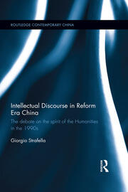 Intellectual Discourse in Reform Era China: The Debate on the Spirit of the Humanities in the 1990s book cover