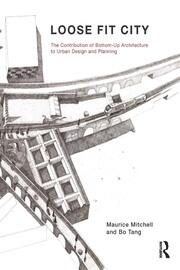 Loose Fit City: The Contribution of Bottom-Up Architecture to Urban Design and Planning book cover