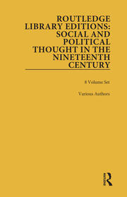 Routledge Library Editions: Social and Political Thought in the Nineteenth Century book cover