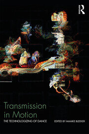 Transmission in Motion: The Technologizing of Dance book cover