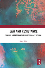 Law and Resistance: Toward a Performative Epistemology of Law book cover