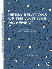 Media Relations of the Anti-War Movement: The Battle for Hearts and Minds book cover