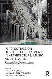 Perspectives on Research Assessment in Architecture, Music and the Arts: Discussing Doctorateness book cover