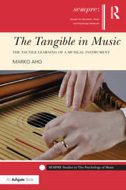 The Tangible in Music: The Tactile Learning of a Musical Instrument book cover