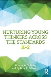 Nurturing Young Thinkers Across the Standards: K–2 book cover