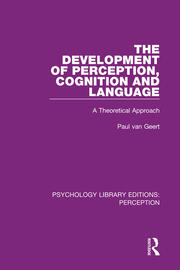 The Development of Perception, Cognition and Language: A Theoretical Approach book cover