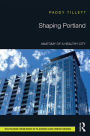 Shaping Portland: Anatomy of a Healthy City book cover