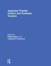 Japanese Popular Culture and Contents Tourism book cover