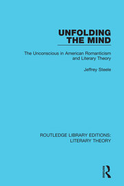 Unfolding the Mind: The Unconscious in American Romanticism and Literary Theory book cover