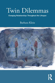 Twin Dilemmas: Changing Relationships Throughout the Life Span book cover