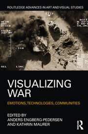 Visualizing War: Emotions, Technologies, Communities book cover