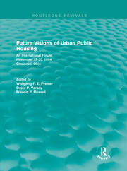 Future Visions of Urban Public Housing (Routledge Revivals): An International Forum, November 17-20, 1994 book cover