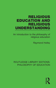 Religious Education and Religious Understanding: An Introduction to the Philosophy of Religious Education book cover