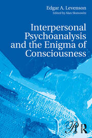 Interpersonal Psychoanalysis and the Enigma of Consciousness book cover