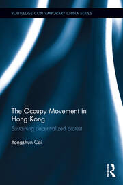 The Occupy Movement in Hong Kong: Sustaining Decentralized Protest book cover