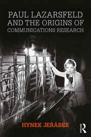 Paul Lazarsfeld and the Origins of Communications Research book cover