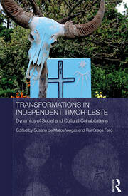 Transformations in Independent Timor-Leste: Dynamics of Social and Cultural Cohabitations book cover