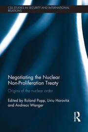 Negotiating the Nuclear Non-Proliferation Treaty: Origins of the Nuclear Order book cover