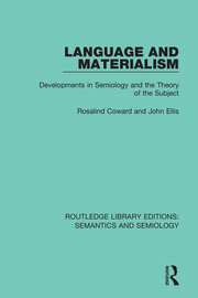 Language and Materialism: Developments in Semiology and the Theory of the Subject book cover