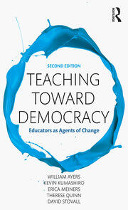 Teaching Toward Democracy 2e: Educators as Agents of Change book cover