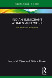 Indian Immigrant Women and Work: The American experience book cover