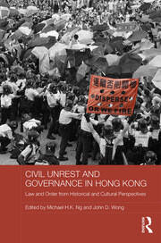 Civil Unrest and Governance in Hong Kong: Law and Order from Historical and Cultural Perspectives book cover
