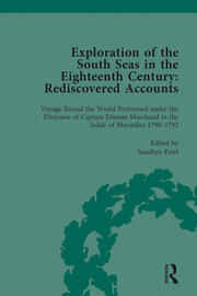 Exploration of the South Seas in the Eighteenth Century: Rediscovered Accounts, Volume II: Voyage Round the World Performed under the Direction of Captain Etienne Marchand in the Solide of Marseilles 1790-1792 book cover