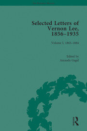 Selected Letters of Vernon Lee, 1856 - 1935: Volume I, 1865-1884 book cover