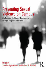 Preventing Sexual Violence on Campus: Challenging Traditional Approaches through Program Innovation book cover