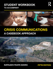 Student Workbook to Accompany Crisis Communications: A Casebook Approach book cover