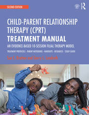 Child-Parent Relationship Therapy (CPRT) Treatment Manual: An Evidence-Based 10-Session Filial Therapy Model book cover