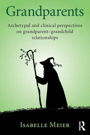 Grandparents: Archetypal and clinical perspectives on grandparent-grandchild relationships book cover