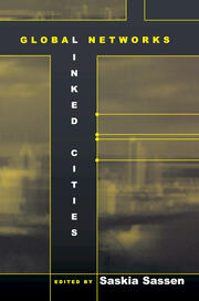 Global Networks, Linked Cities book cover