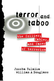 Terror and Taboo: The Follies, Fables, and Faces of Terrorism book cover