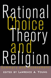 Rational Choice Theory and Religion: Summary and Assessment book cover