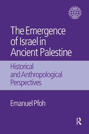 The Emergence of Israel in Ancient Palestine: Historical and Anthropological Perspectives book cover