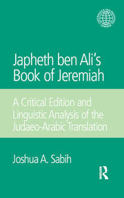 Japheth ben Ali's Book of Jeremiah: A Critical Edition and Linguistic Analysis of the Judaeo-Arabic Translation book cover
