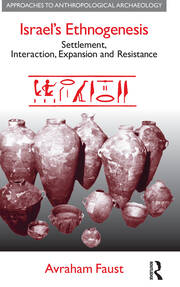 Israel's Ethnogenesis: Settlement, Interaction, Expansion and Resistance book cover