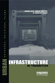 Urban Infrastructure in Transition: Networks, Buildings and Plans book cover