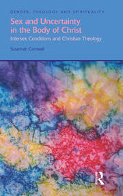 Sex and Uncertainty in the Body of Christ: Intersex Conditions and Christian Theology book cover