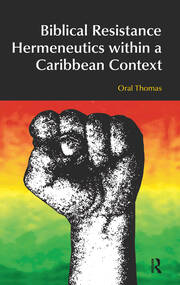 Biblical Resistance Hermeneutics within a Caribbean Context book cover