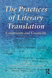 The Practices of Literary Translation: Constraints and Creativity book cover