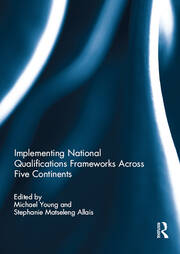 Implementing National Qualifications Frameworks Across Five Continents book cover