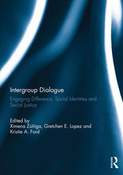 Intergroup Dialogue: Engaging Difference, Social Identities and Social Justice book cover