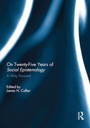 On Twenty-Five Years of Social Epistemology: A Way Forward book cover