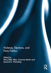 Violence, Elections, and Party Politics book cover