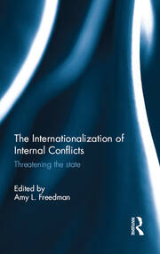 The Internationalization of Internal Conflicts: Threatening the State book cover