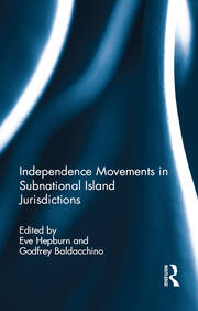 Independence Movements in Subnational Island Jurisdictions book cover